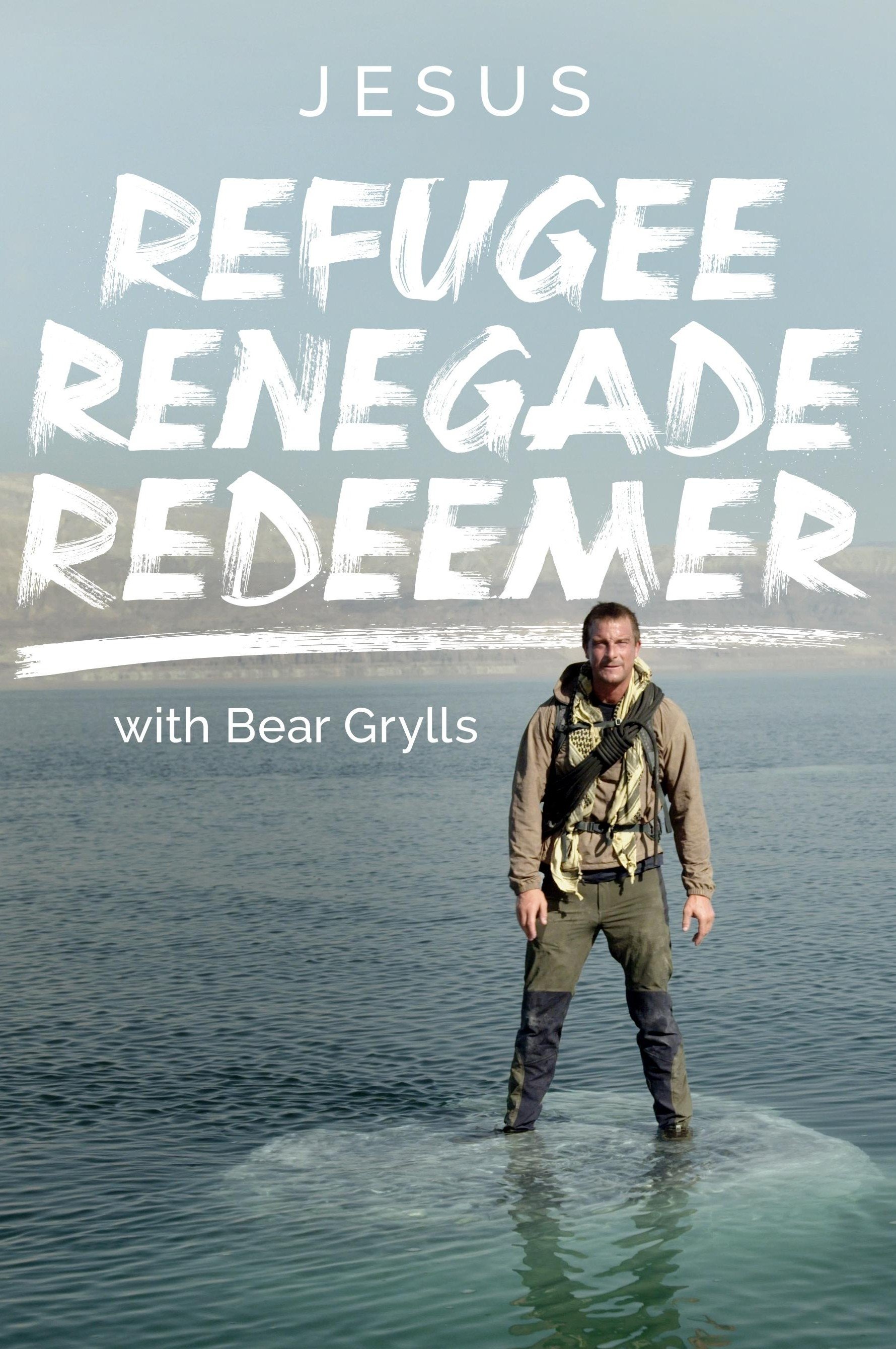 عیسی: پناهنده ، Renegade ، رستگاری با خرس Grylls