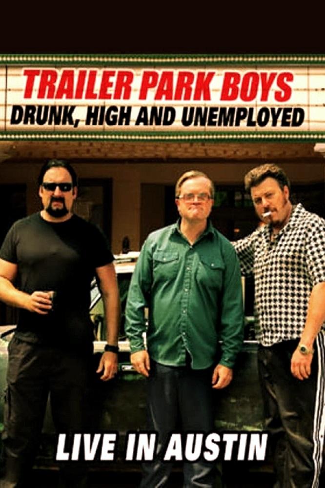 Trailer Park Boys: مست ، بلند و بیکار: در آستین زندگی کنید