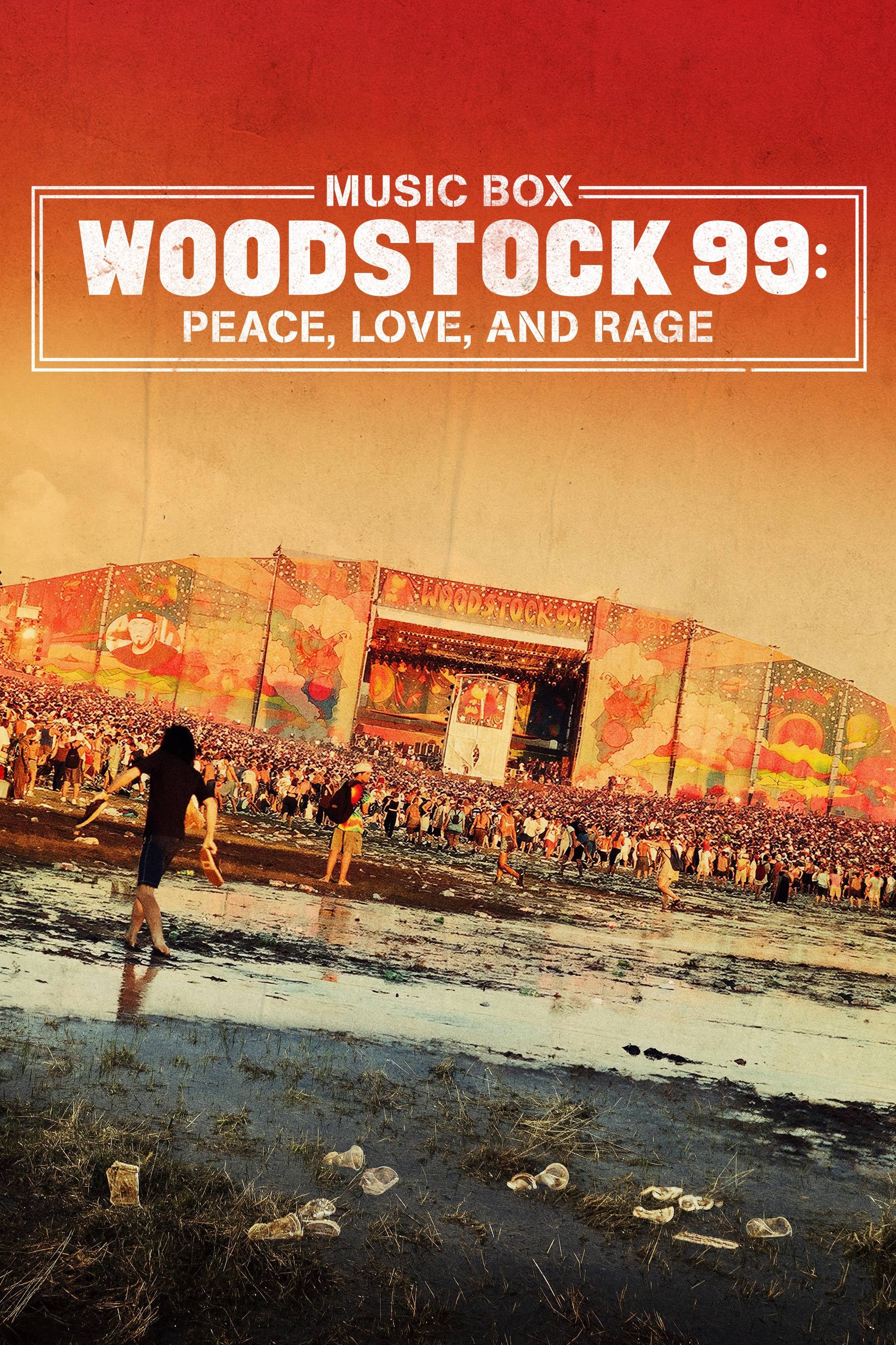 Woodstock 99: صلح ، عشق و خشم