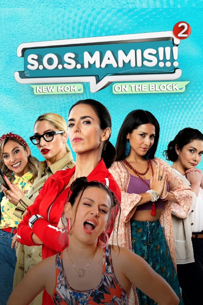 S.O.S MAMIS 2: مادر جدید در بلوک
