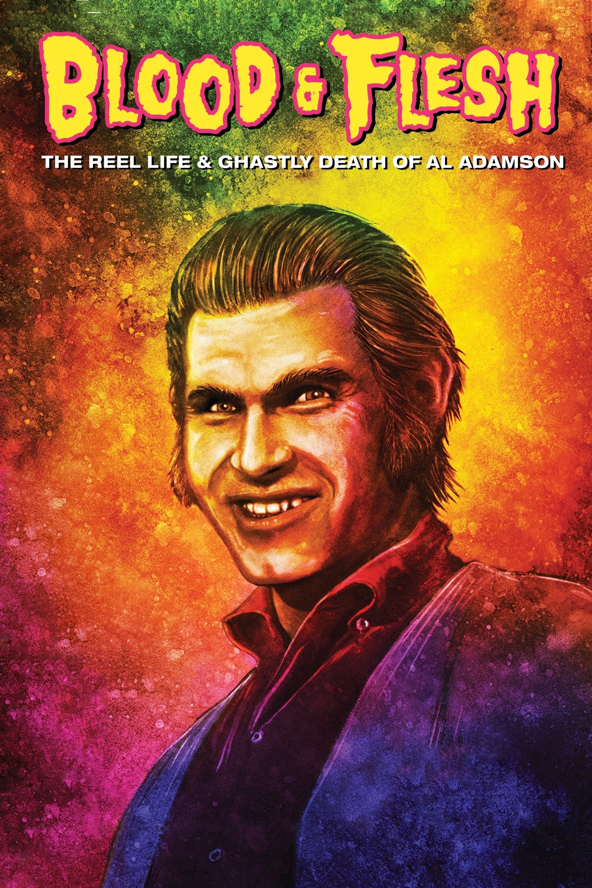 Blood & Flesh: The Reel Life & Death Grastly of Al Adamson