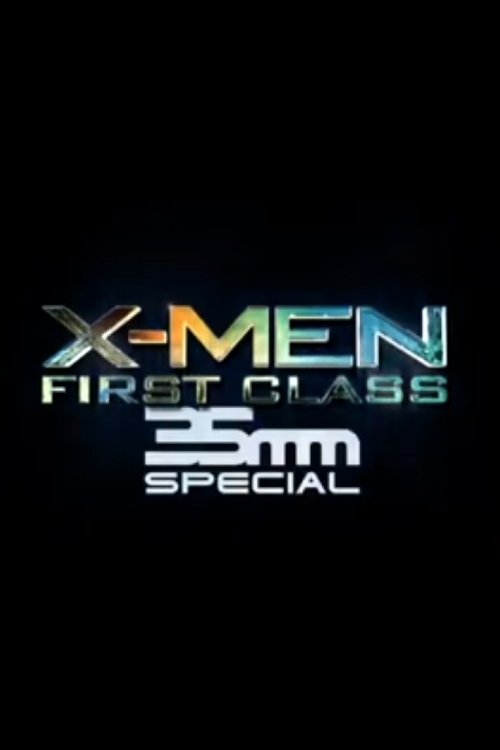 X-Men: کلاس اول 35 میلی متر ویژه