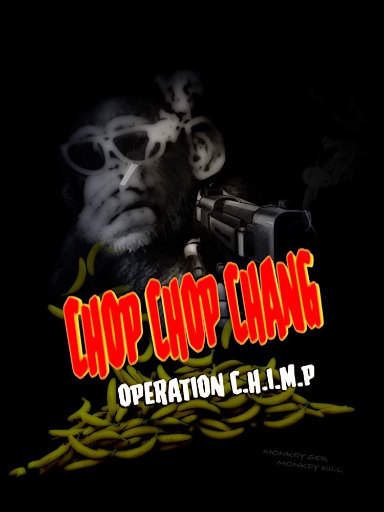 Chop Chang: عملیات C.H.I.M.P