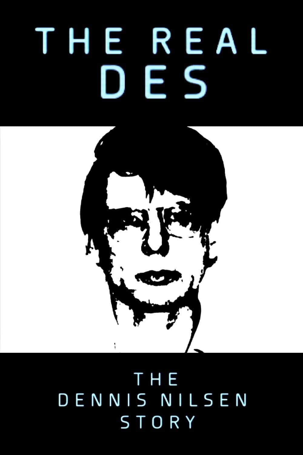 The Real Des: داستان دنیس نیلسن
