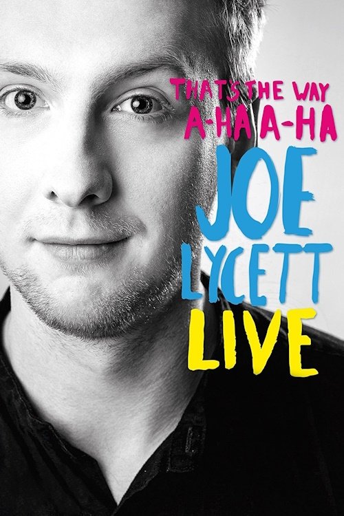 جو لیست: این راه است ، A-Ha ، A-Ha: Joe Lycett Live