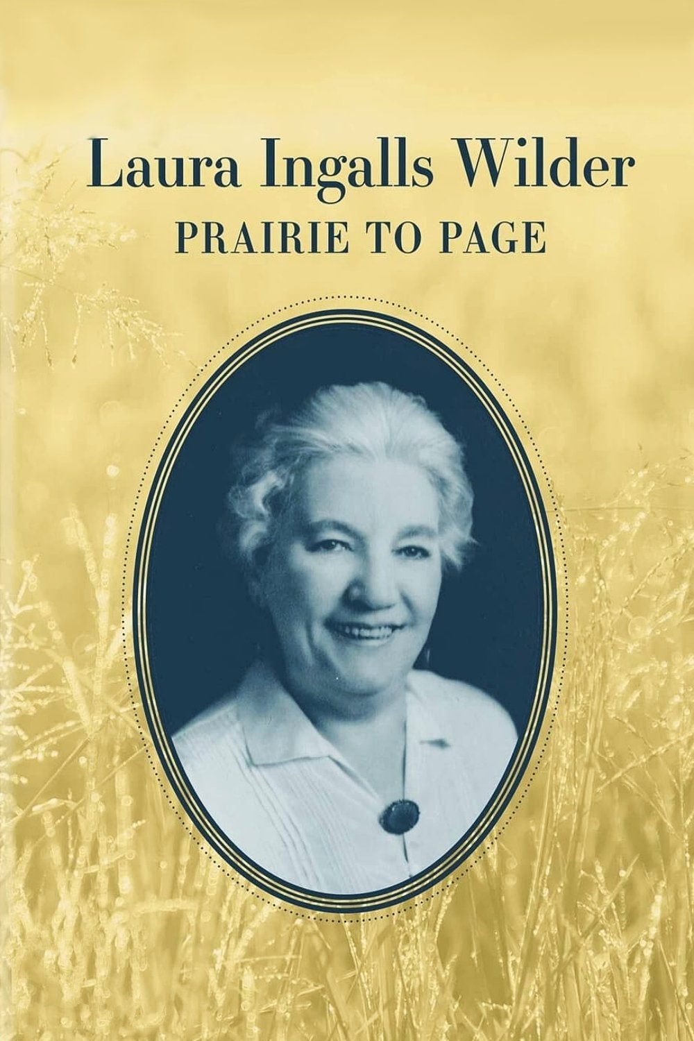 لورا اینگالس Wilder: Prairie to Page